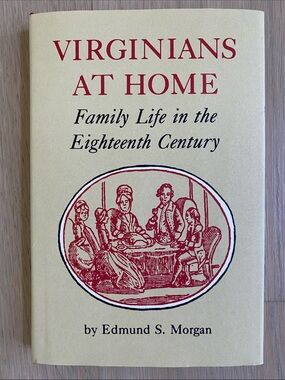 Virginians At Home by Edmund S. Morgan - Hardcover